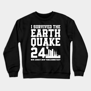 I Survived The Earthquake Crewneck Sweatshirt